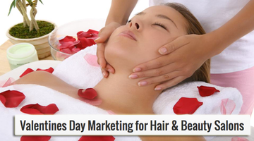 Valentines Day Marketing for Hair & Beauty Salons